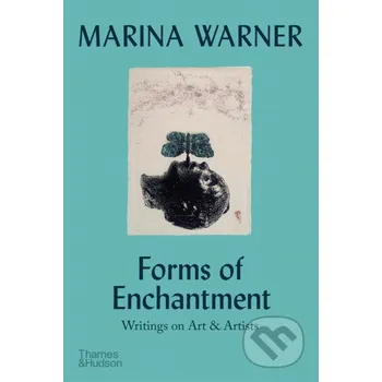 Populárně naučná literatura pro dospělé Forms of Enchantment - Marina Warner Thames & Hudson