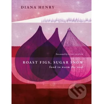 Roast Figs, Sugar Snow - Diana Henry Aster