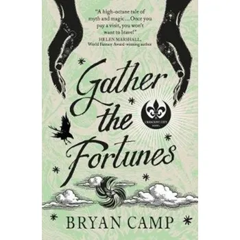 Gather the Fortunes - Camp, Bryan [EN] (2019, Brožovaná / brožovaná, Titan Books Ltd)