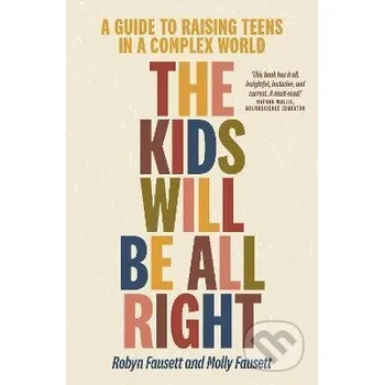 The Kids Will Be All Right - Robyn Fausett, Molly Fausett Allen and Unwin