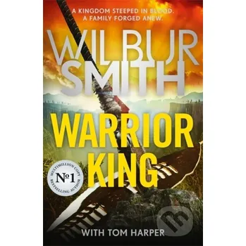 Warrior King - Wilbur Smith, Tom Harper Zaffre