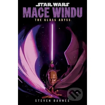 Star Wars: Mace Windu - The Glass Abyss - Steven Barnes Del Rey