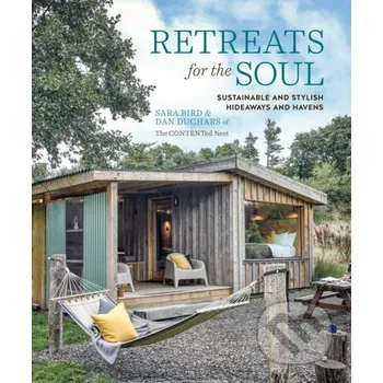 Retreats for the Soul - Sara Bird, Dan Duchars Ryland, Peters and Small