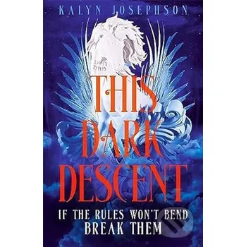 This Dark Descent - Kalyn Josephson Macmillan Children Books
