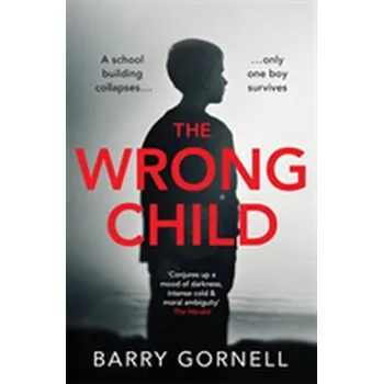 The Wrong Child - Gornell, Barry