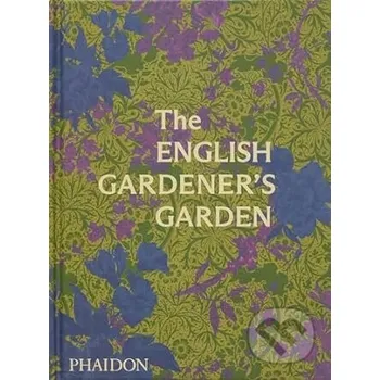 Umění The English Gardener's Garden - Phaidon Phaidon