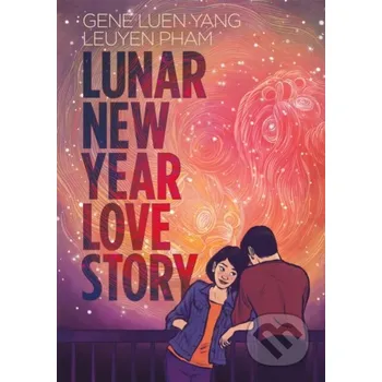 Beletrie pro dospělé Lunar New Year Love Story - Gene Luen Yang, LeUyen Pham (ilustrátor) MacMillan