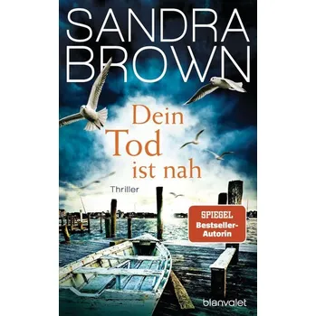 Dein Tod ist nah - Sandra Brown [DE] (2021, Firma, Blanvalet Verlag)