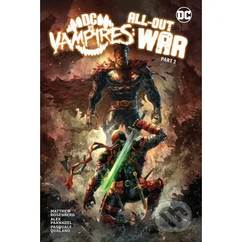 Komiks pro dospělé DC vs. Vampires 2: All-Out War - Alex Paknadel, Matthew Rosenberg, Pasquale Qualano (Ilustrátor) DC Comics