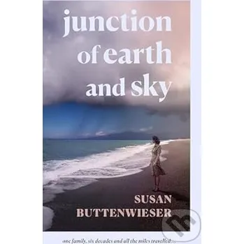 Junction of Earth and Sky - Susan Buttenweiser Manilla Press