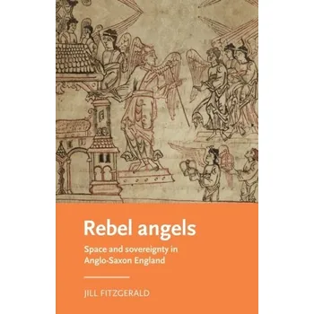 Anglický jazyk Rebel Angels - Fitzgerald, Jill (Assistant Professor of English) [EN] (2021, Měkká, Manchester University Press)