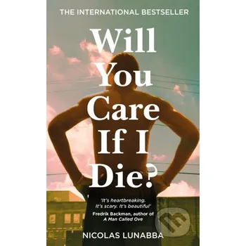 Will You Care If I Die? - Nicolas Lunabba Picador
