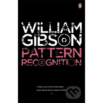 Beletrie pro dospělé Pattern Recognition - William Gibson Penguin Books