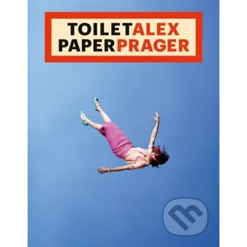 Populárně naučná literatura pro dospělé Toilet Alex Paper Prager - Damiani Damiani