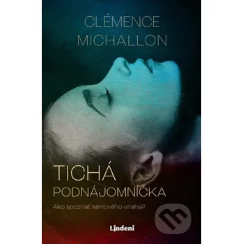 Kniha Tichá podnájomníčka - Clémence Michallon Lindeni