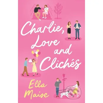 Charlie, Love and Cliches - Ella Maise