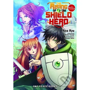 The Rising of the Shield Hero 1 - Aiya Kyu, Aneko Yusagi One Peace Books