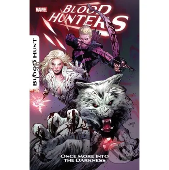Komiks pro dospělé Blood Hunters: Once More Into The Darkness - Christos Gage, Erica Schultz, Bob Quinn (ilustrátor) Marvel