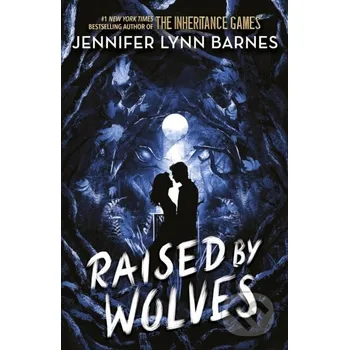 Beletrie pro dospělé Raised by Wolves - Jennifer Lynn Barnes Quercus