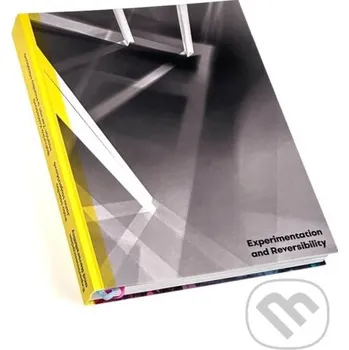 Umění Experimentation and Reversibility - Jana Hojstričová, Palo Macho, Bohunka Koklesová, Marian Zervan, Monika Mitášová Petrus