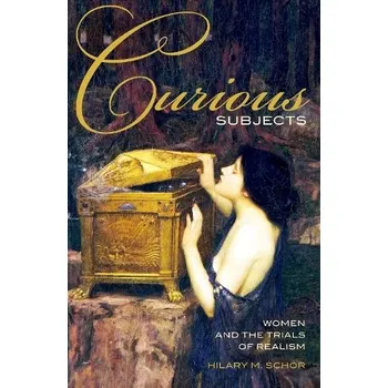 Cizí jazyk Curious Subjects - Schor, Hilary M. (, University of Southern Carolina)