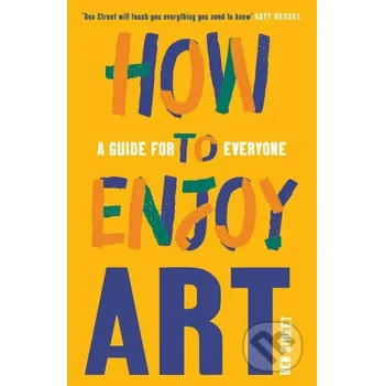 How to Enjoy Art - Ben Street Yale University Press