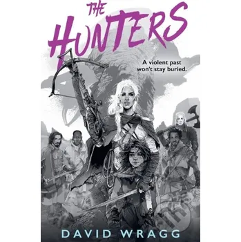 The Hunters - David Wragg HarperCollins Publishers