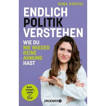 Endlich Politik verstehen - Poppel, Nina