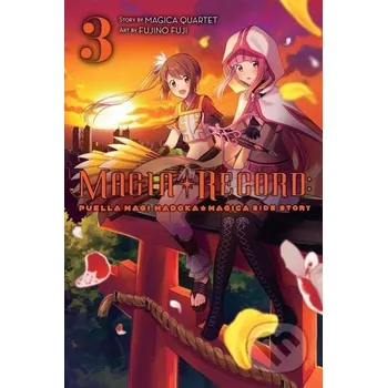Komiks pro dospělé Magia Record: Puella Magi Madoka Magica Side Story, Vol. 3 - Magica Quartet, Fujino Fuji (Ilustrátor) Little, Brown