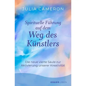 Osobní rozvoj Spirituelle Führung auf dem Weg des Künstlers - Julia Cameron