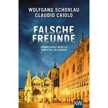 Falsche Freunde - Schorlau, Wolfgang [DE] (2024, Brožovaná, Kiepenheuer & Witsch GmbH)