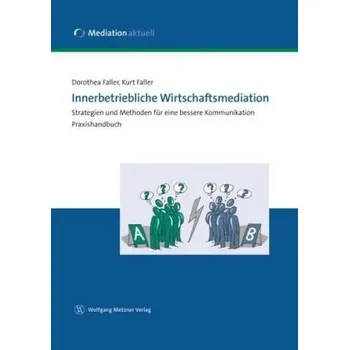 Encyklopedie Innerbetriebliche Wirtschaftsmediation - Faller, Dorothea