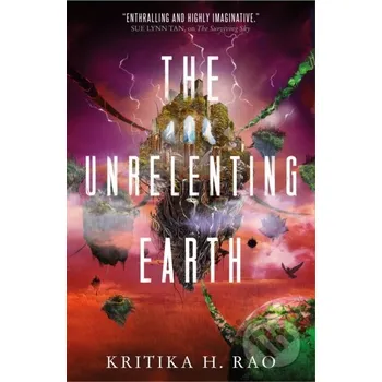 The Unrelenting Earth - Kritika H. Rao Titan Books