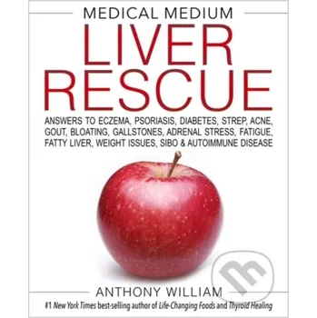 Medical Medium Liver Rescue - Anthony William Hay House