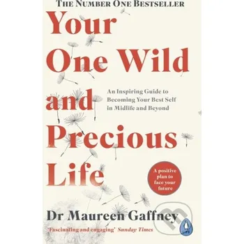 Your One Wild and Precious Life - Maureen Gaffney Penguin Books