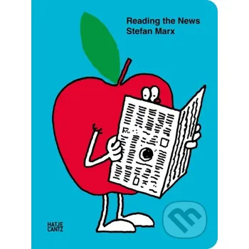 Umění Reading the News - Stefan Marx Hatje Cantz