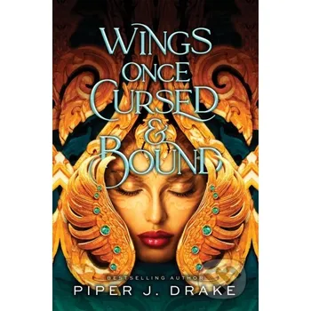 Wings Once Cursed & Bound - Piper Drake Sourcebooks Casablanca