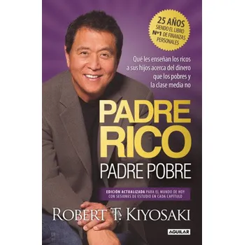 PADRE RICO,PADRE POBRE – KIYOSAKI,ROBERT T. (ES)
