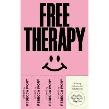 Free Therapy - Rebecca Ivory Jonathan Cape