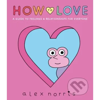 How to Love - Alex Norris Walker books