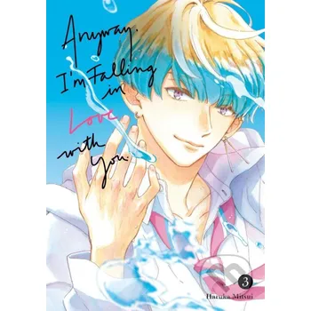 Anyway, I'm Falling In Love With You 3 - Haruka Mitsui Kodansha Comics