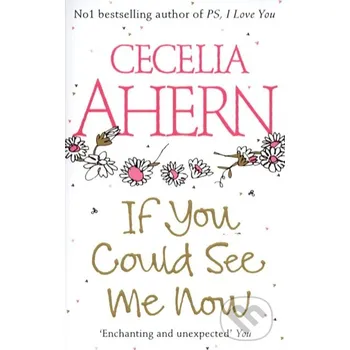Beletrie pro dospělé If You Could See Me Now - Cecilia Ahern HarperCollins