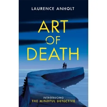 Art of Death - Anholt, Laurence [EN] (2020, Taschenbuch, Little, Brown Book Group)
