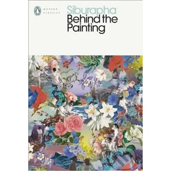 Umění Behind the Painting - Siburapha Penguin Books