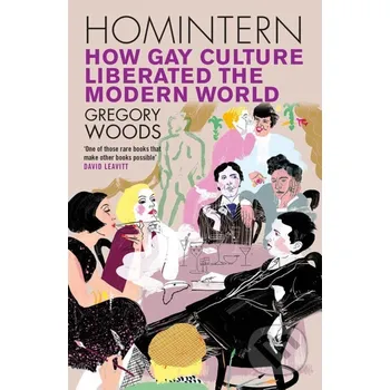 Homintern - Gregory Woods Yale University Press