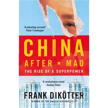 China After Mao - Frank Dikoetter Bloomsbury