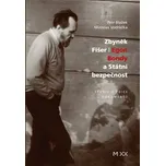 Zbyněk Fišer: Egon Bondy a Státní bezpečnost - Petr Blažek, Miroslav Vodrážka (2025, vázaná)