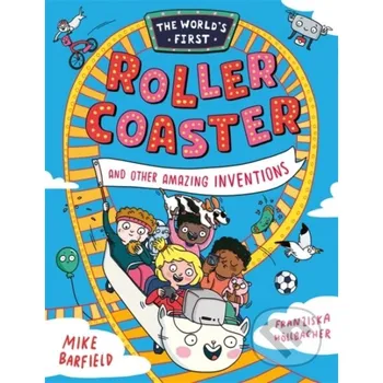 The World’s First Rollercoaster - Mike Barfield, Franziska Hollbacher (Ilustrátor) Templar