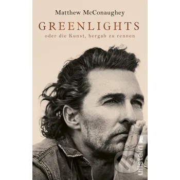 Literární biografie Greenlights - Matthew McConaughey Ullstein