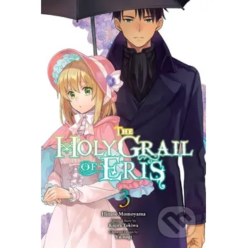 The Holy Grail of Eris, Vol. 3 (manga) - Kujira Tokiwa, Hinase Momoyama (Ilustrátor) Little, Brown